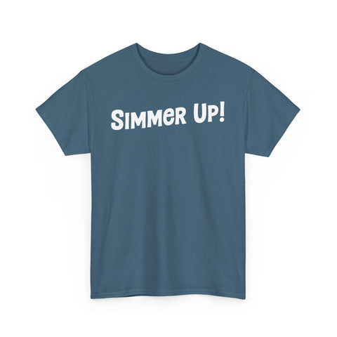 Simmer Up! T-Shirt: Various Colors