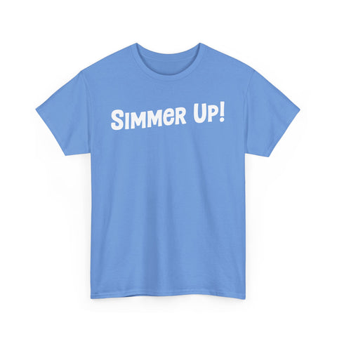 Simmer Up! T-Shirt: Various Colors