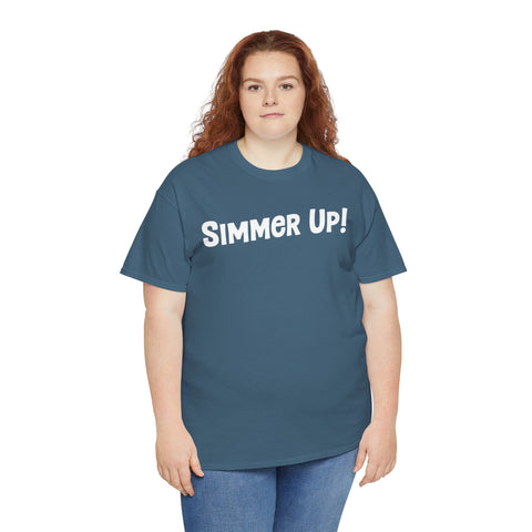 Simmer Up! T-Shirt: Various Colors