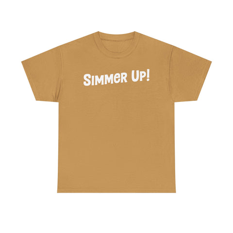 Simmer Up! T-Shirt: Various Colors