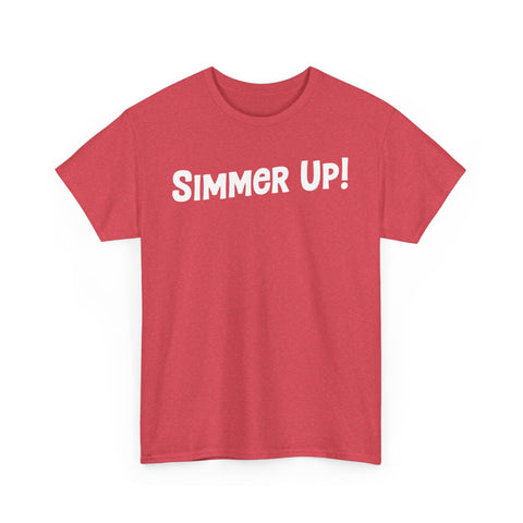 Simmer Up! T-Shirt: Various Colors