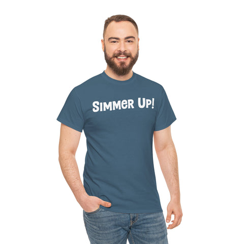 Simmer Up! T-Shirt: Various Colors