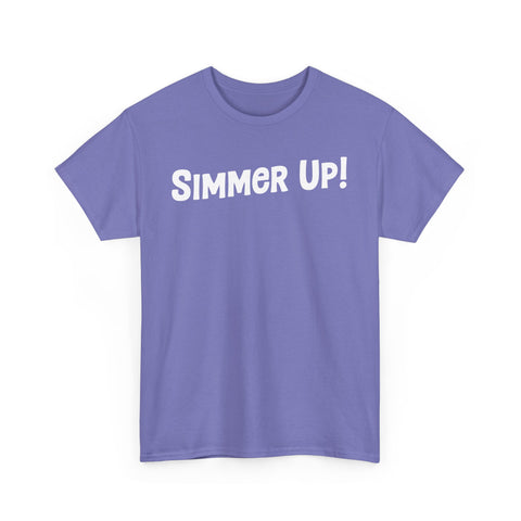 Simmer Up! T-Shirt: Various Colors