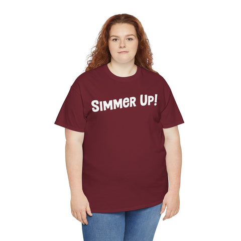 Simmer Up! T-Shirt: Various Colors