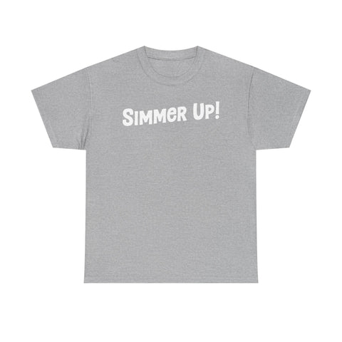 Simmer Up! T-Shirt: Various Colors