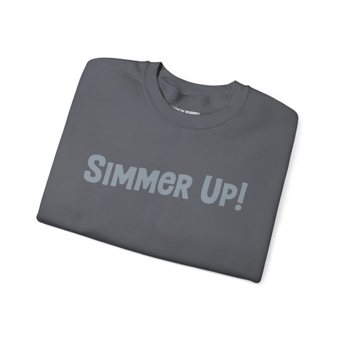 Simmer Up! Crewneck Sweatshirt: Various Colors