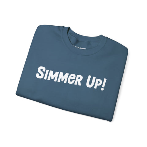 Simmer Up! Crewneck Sweatshirt: Various Colors
