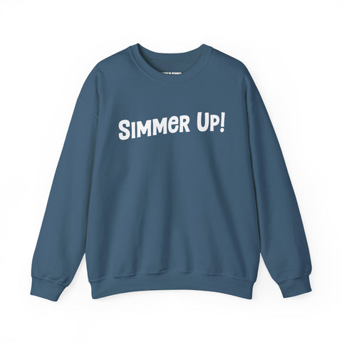 Simmer Up! Crewneck Sweatshirt: Various Colors