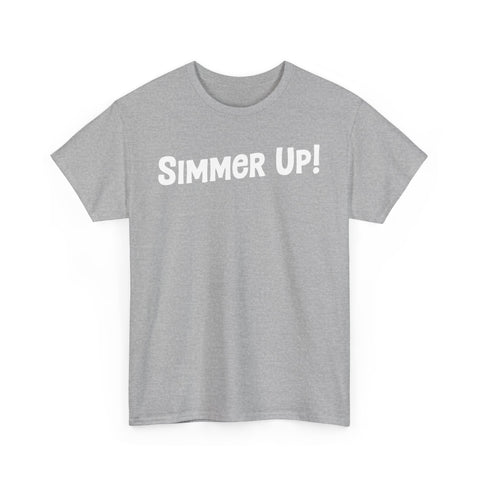 Simmer Up! T-Shirt: Various Colors