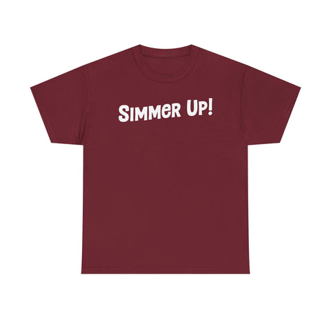 Simmer Up! T-Shirt: Various Colors